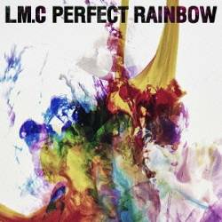 LM.C : Perfect Rainbow